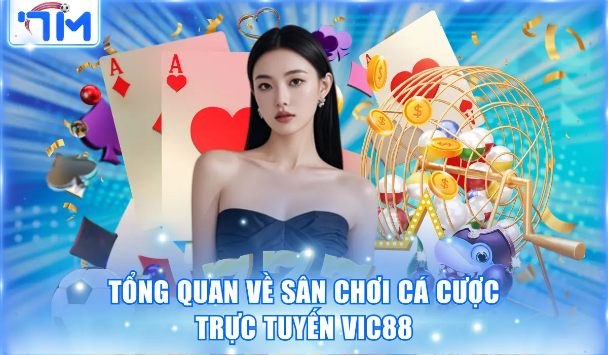 VIC88 - Nền Tảng Cá Cược Online Đa Sảnh Vận Hành Ổn Định 1 vic88
