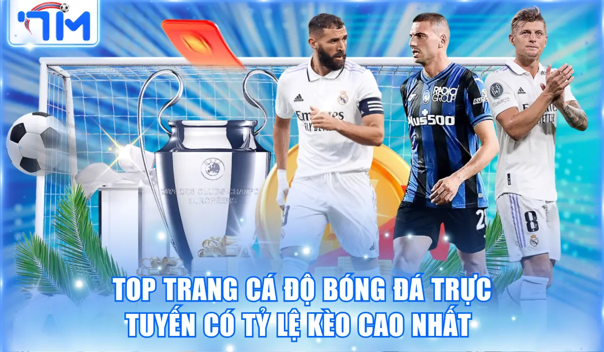 Top Trang Cá Độ Bóng Đá Trực Tuyến Có Tỷ Lệ Kèo Cao Nhất 