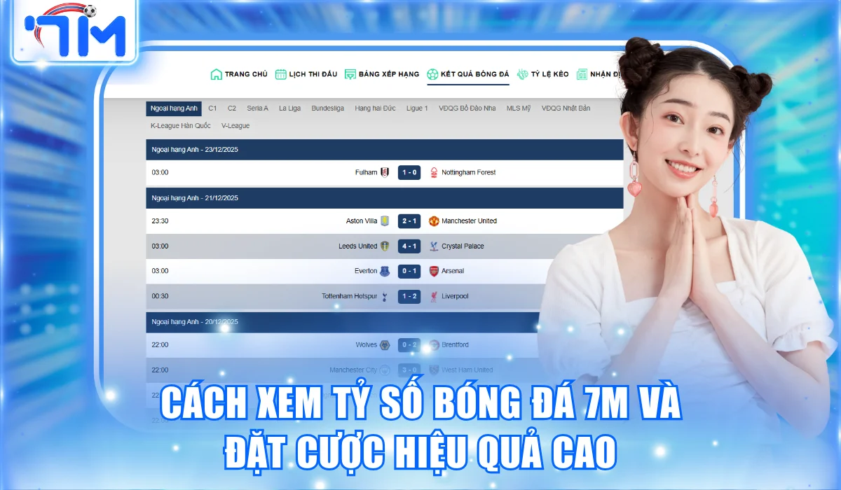 Cách Xem Tỷ Số Bóng Đá 7M Và Đặt Cược Hiệu Quả Cao