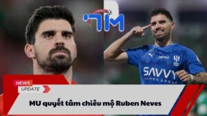 MU quyết tâm chiêu mộ Ruben Neves