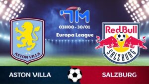Soi kèo Aston Villa vs Salzburg