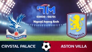 Soi kèo Crystal Palace vs Aston Villa