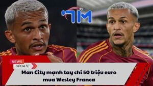 Man City mạnh tay chi 50 triệu euro mua Wesley Franca