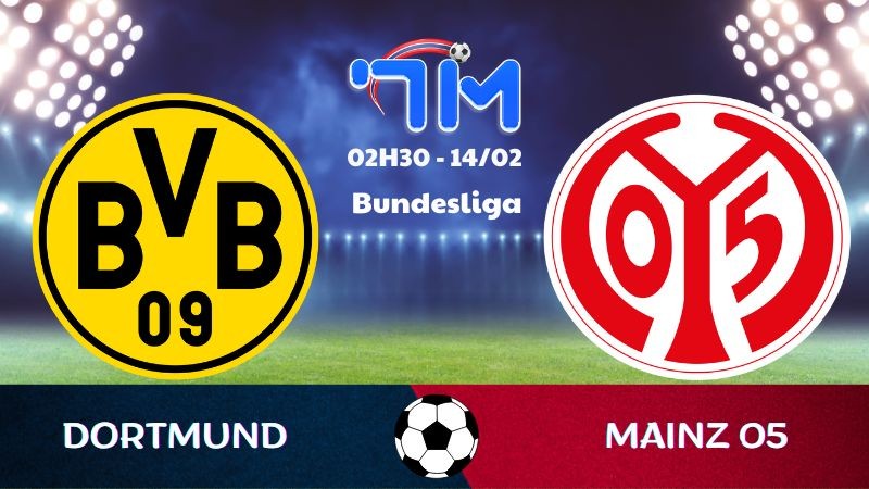 Soi kèo Dortmund vs Mainz 05 hôm nay 14/02 | Vòng 22 Bundesliga 6 Soi kèo Dortmund vs Mainz 05 hôm nay 14/02 | Vòng 22 Bundesliga